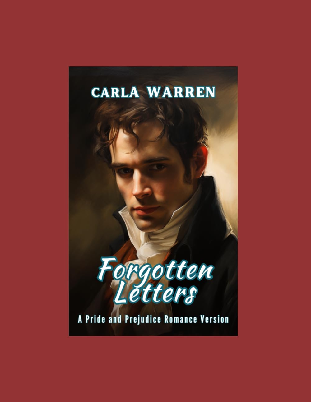 Forgotten Letters: A Pride and Prejudice Romance Version
