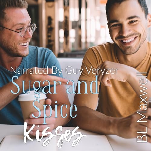Sugar and Spice Kisses by BL Maxwell episode artwork