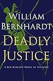 Deadly Justice (Ben Kincaid series Book 3)