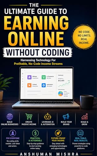 The Ultimate Guide to Earning Online Without Coding: Harnessing T...
