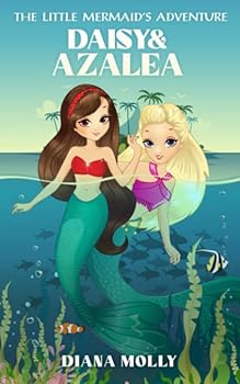 Paperback The Little Mermaid's adventure: Daisy and Azalea (The Mermaid's adventure) Book