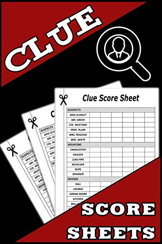 Clue Score Sheets: 100 Clue Game Sheets, Clue Detective Notebook Sheets, Clue Replacement Pads, Clue Board Game Sheets