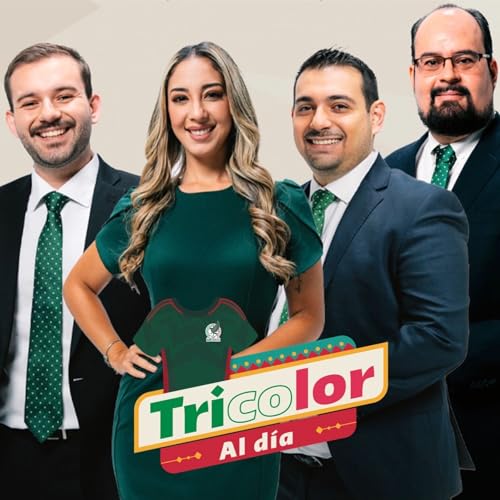 TRICOLOR AL D&Iacute;A:&ldquo;LOS REZAGADOS DEL TRI | &iquest;REGRESA CHICHARITO?&rdquo; Podcast Por  arte de portada