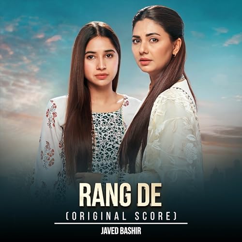 Bashir Rang Amazon Music - Javed BashirのRang De (Original Score) - Amazon.co.jp