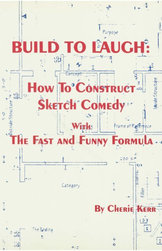 Amazon | Build to Laugh: How to Construct Sketch Comedy With the Fast ...