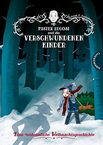 Mister Lugosi und die verschwundenen Kinder: Eine unheimliche Weihnachtsgeschichte