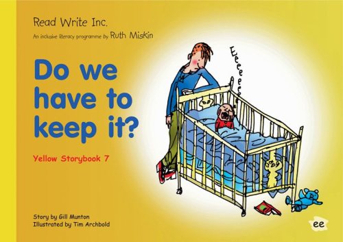 Read Write Inc.: Set 5 Yellow: Colour Storybooks: Do We Have To Keep It ...