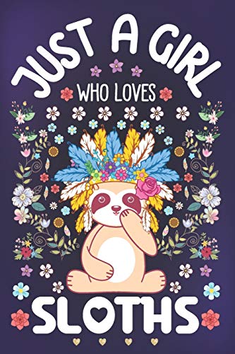 Just a Girl Who Loves Sloths: Sloth Lover Notebook for Girls | Cute Sloth Journal for Kids image 3