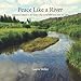 Peace Like A River: A musical tribute to the waters that wend their way into our souls