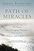 Path of Miracles: The Seven Life-Changing Principles That Lead to Purpose andFulfillment
