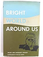 Bright world around us B0007J3KL0 Book Cover