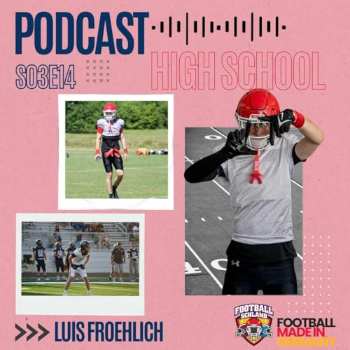 『S03E14 Im Gespräch mit Luis Froehlich, WR, Layton Christian Academy Eagles』のカバーアート