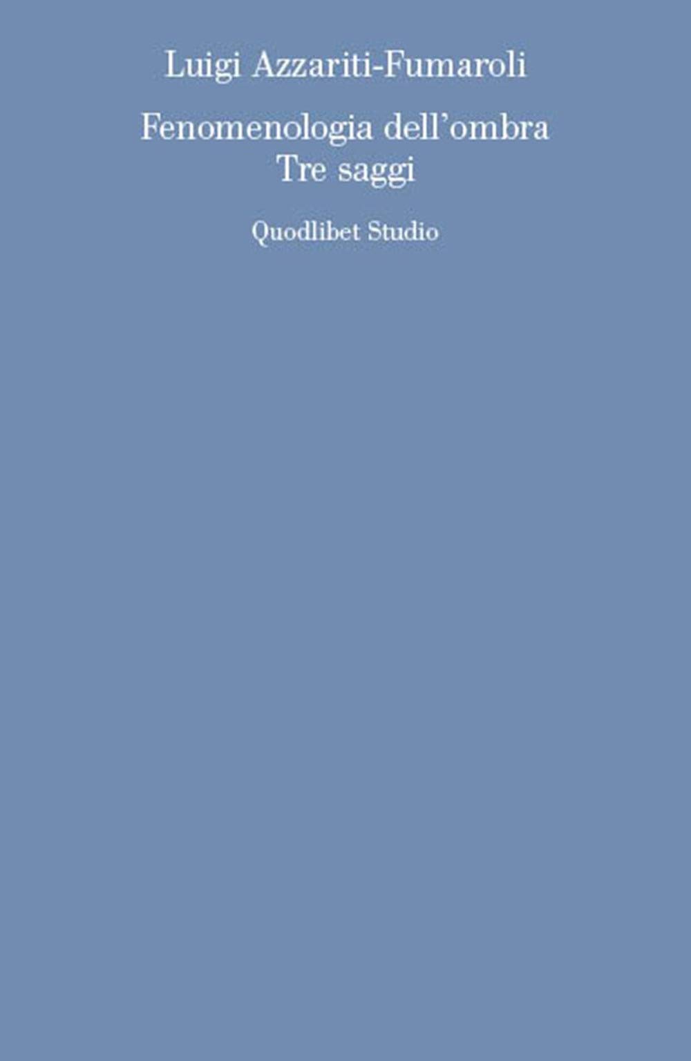 Fenomenologia Dell'ombra. Tre Saggi - 4