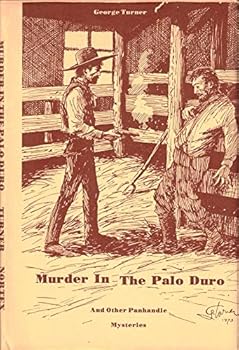 Murder in the Palo Duro and Other Pan Handle Mysteries.