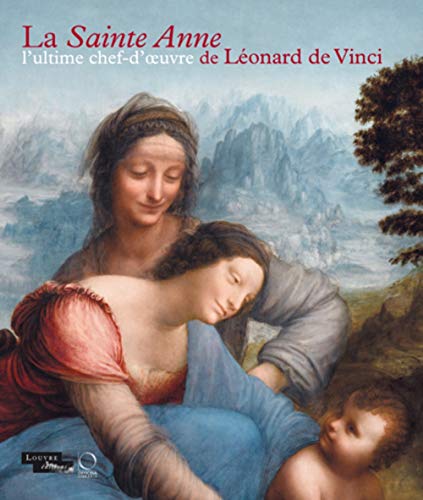 Télécharger La Sainte Anne : L’ultime chef-d’œuvre de Léonard de Vinci Livre eBook France
