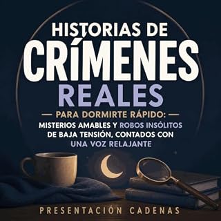 Diseño de la portada del título Historias de cr&iacute;menes reales para dormirte r&aacute;pido: Misterios amables y robos in
