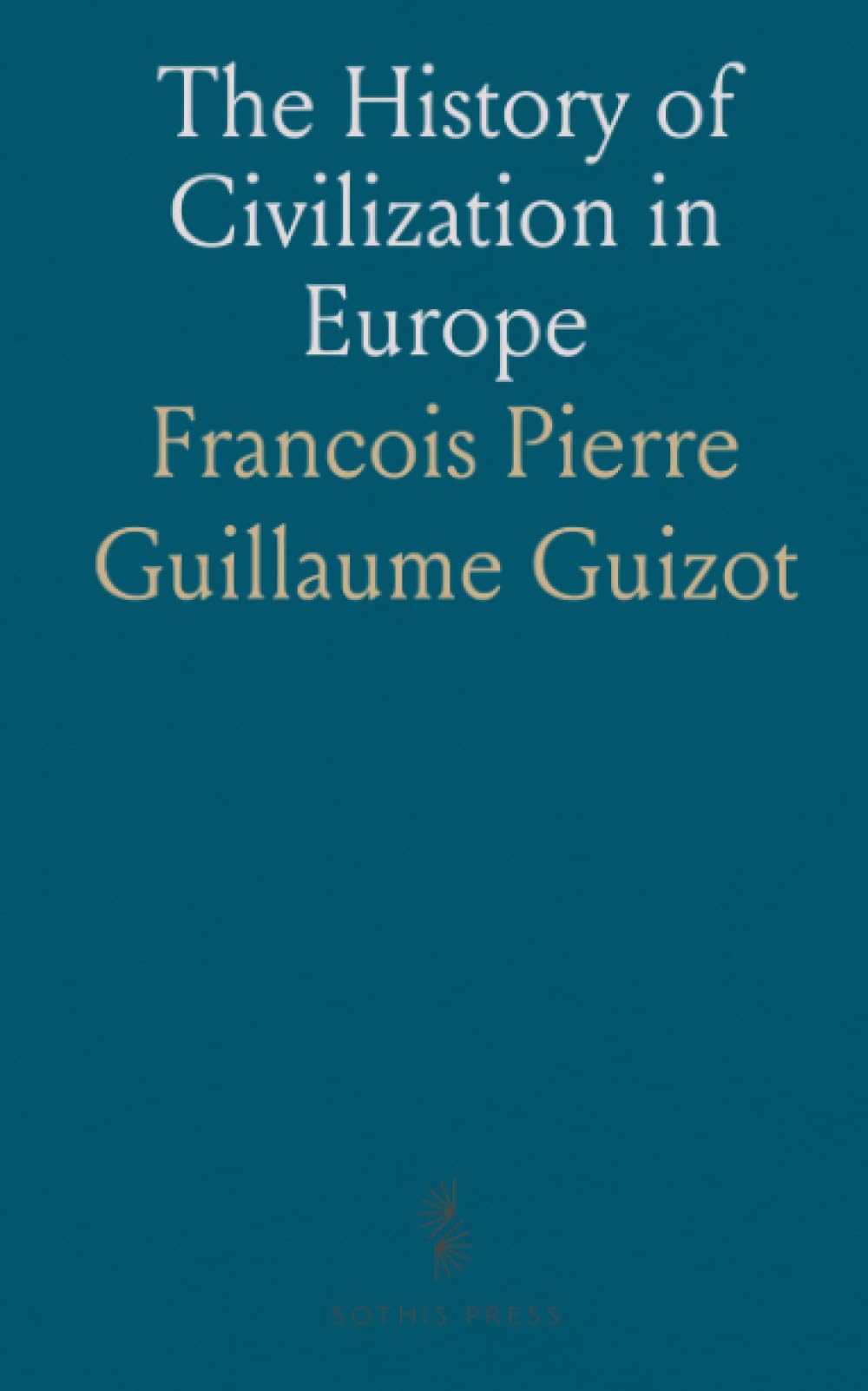 The History of Civilization in Europe