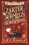 Zarter Schmelz & Zaubersprüche: Ein schoko-magischer Krimi Nr. 2