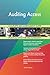Produktbild Auditing Access All-Inclusive Self-Assessment - More than 700 Success Criteria, Instant Visual Insights, Comprehensive Spreadsheet Dashboard, Auto-Prioritized for Quick Results