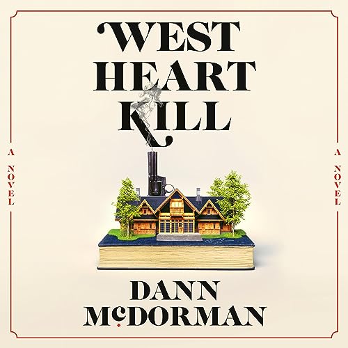 West Heart Kill: A Novel