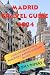 Madrid Travel Guide 2024: Your Handbook for a Memorable Madrid Sojourn in 2024 (Unforgettable Journeys: Tales of Adventure from around the World)