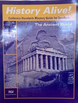 Paperback History Alive! The Ancient World Grade 6 (California Standards Mastery Guide for Teachers) Book