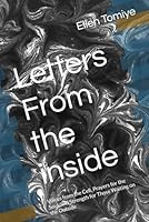 Letters From the inside: Voices from the Cell, Prayers for the Soul, and Strength for Those Waiting on the Outside (Excellence Restored Series) B0F5WNZTN1 Book Cover