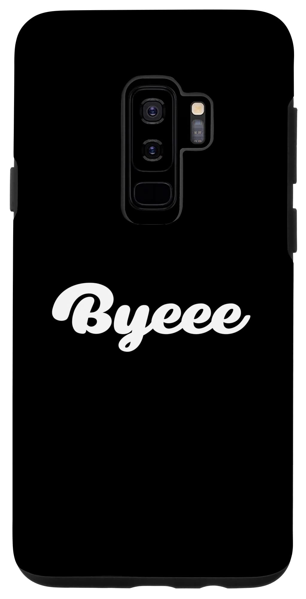 Galaxy S9+ Byeee Case