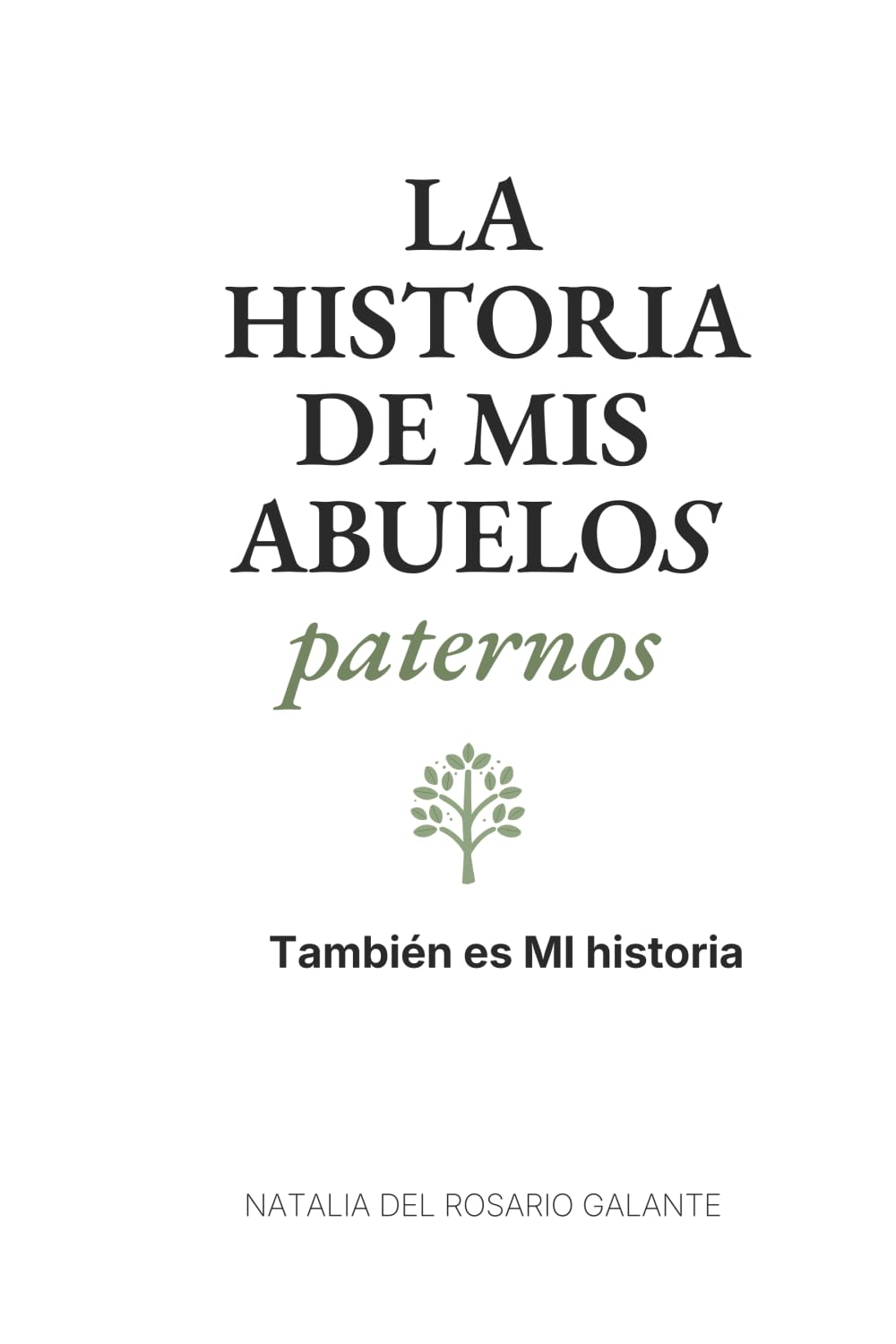 LA HISTORIA DE MIS ABUELOS PATERNOS:: También es MI historia (Querencias – Historias de Abuelos)