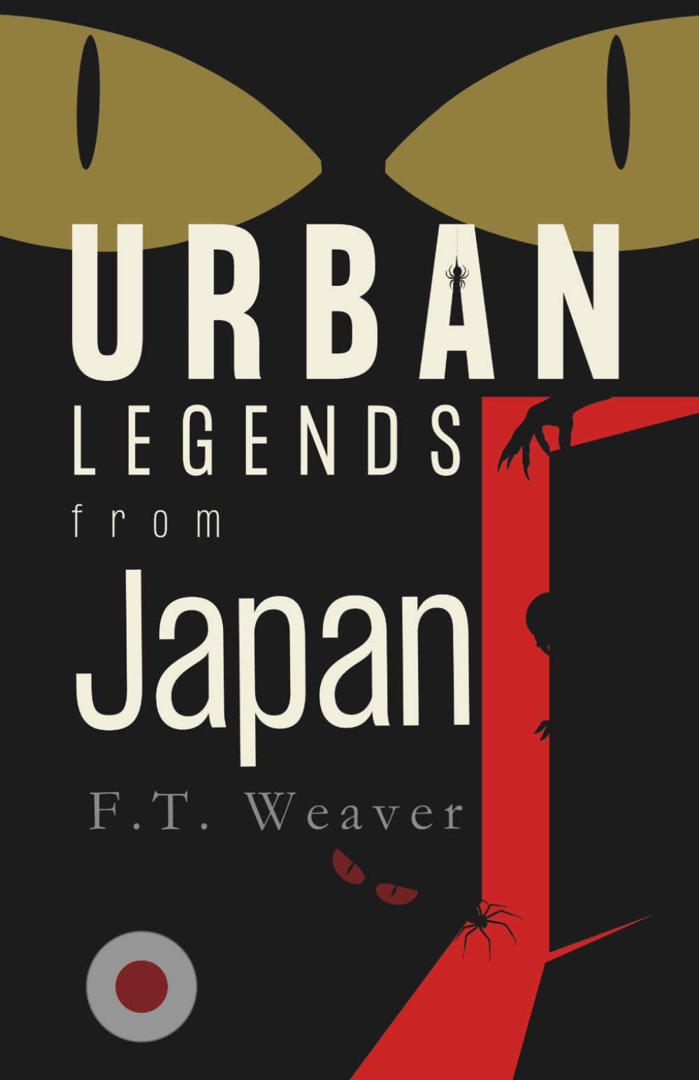 Urban Legends from Japan: Eerie Stories from the Land of the Rising Sun (Urban Legends World)