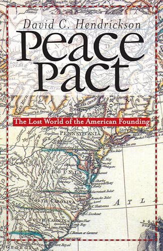 Peace Pact: The Lost World of the American Founding (American Political Thought)
