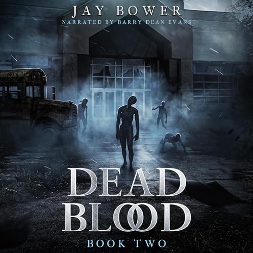 Dead Blood, Book 2 by Jay Bower episode artwork