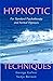 Hypnotic Techniques: For Standard Psychotherapy and Formal Hypnosis