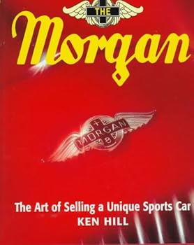 Hardcover The Morgan: Art of Selling a Unique Sports Car Book