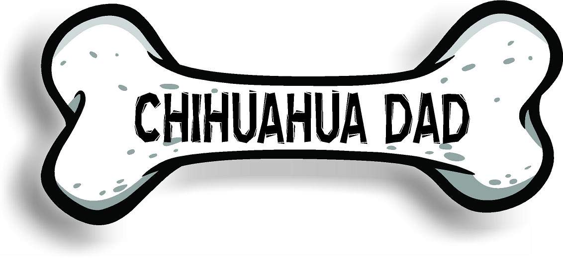 Chihuahua Dad Dog Bone Car Magnet Bumper Sticker 3"x7"