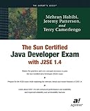 The Sun Certified Java Developer Exam with J2SE 1.4 (Expert's Voice) The Sun Certified Java Developer Exam with J2SE 1.4 (Expert's Voice)
