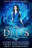 From The Deeps: A Steamy Fantasy Romance (Seven Wardens Book 1)