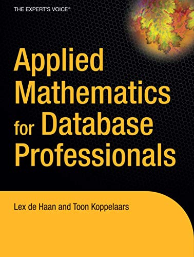 APPLIED MATHEMATICS FOR DATABASE PROFESSIONALS (HB) (Expert's Voice) view 2