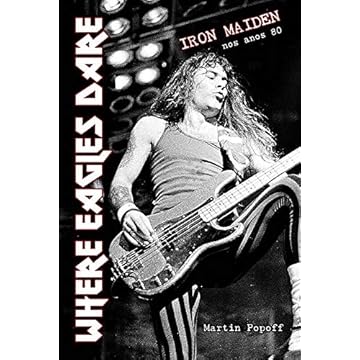 Capa do livro Where Eagles Dare: Iron Maiden Nos Anos 80