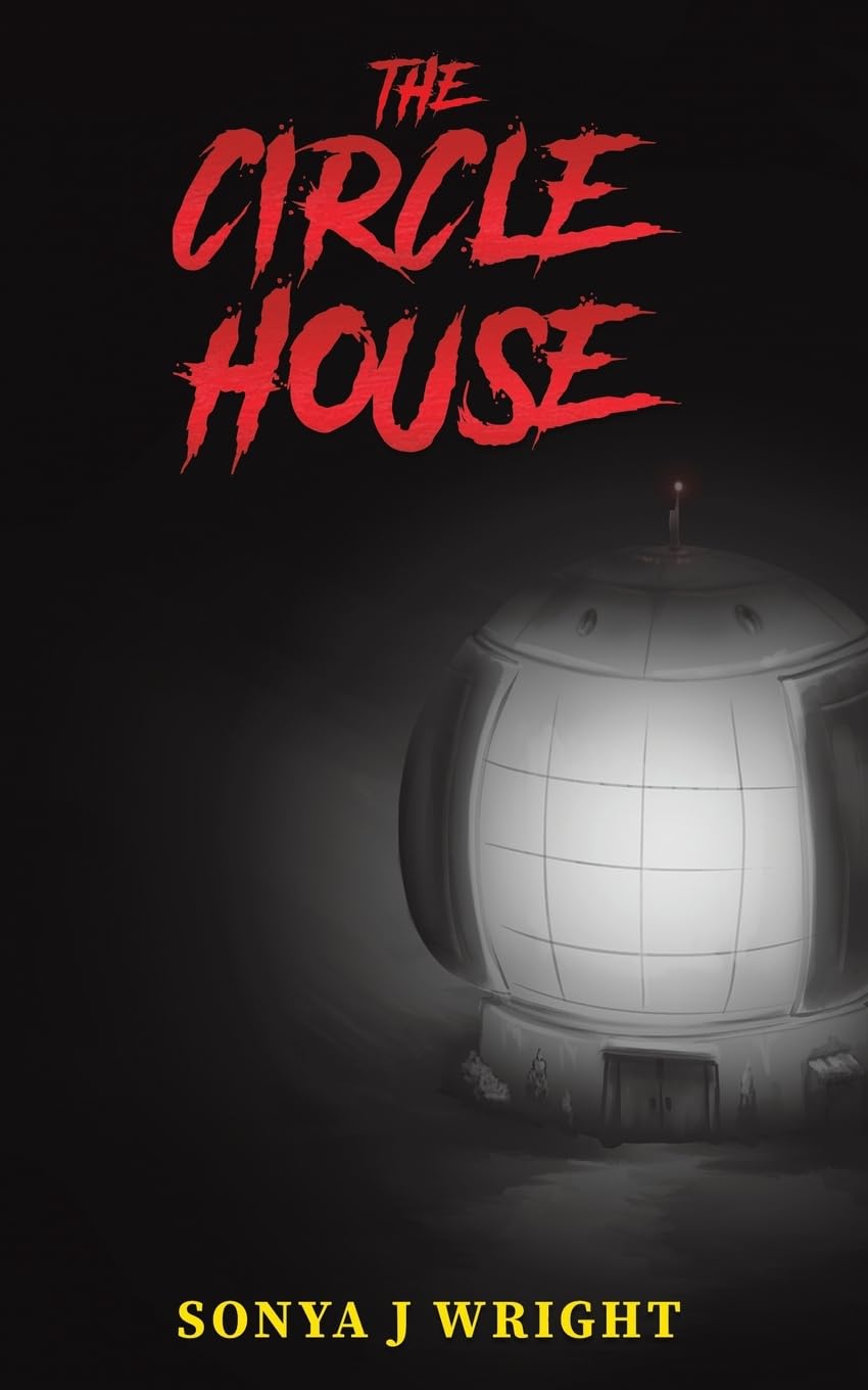 The Circle House by Sonya J Wright (Paperback Book)