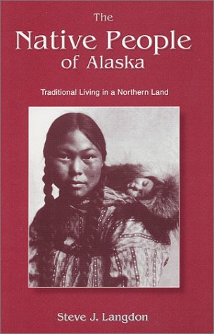 The Native People of Alaska: Traditional Living in a Northern Land The Native People of Alaska: Traditional Living in a Northern Land