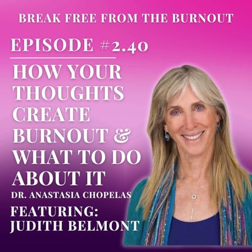 How Your Thoughts Create Your Burnout &mdash; and How to Change Them