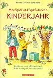  Mit Spiel und Spass durchs Kinderjahr: Das Lese- und Mitmachbuch für Kindergarten und Familie