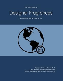The 2023 Report on Designer Fragrances: World Market Segmentation by City