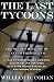 The Last Tycoons: The Secret History of Lazard Freres & Co.