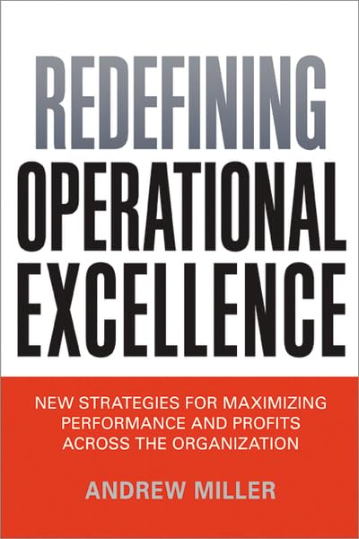 Redefining Operational Excellence: New Strategies for Maximizing ...