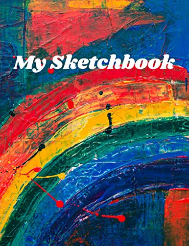 My Sketchbook: Best blank white pages with paint art multicolor cover for painting, drawing,...