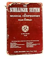 The Schillinger System of Musical Composition, Vol II B001L9QTLI Book Cover