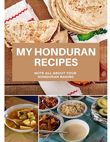 MY HONDURAN RECIPES: NOTE ALL ABOUT YOUR HONDURAN BAKING MY HONDURAN RECIPES: NOTE ALL ABOUT YOUR HONDURAN BAKING
