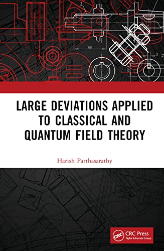 Large Deviations Applied to Classical and Quantum Field Theory view 2